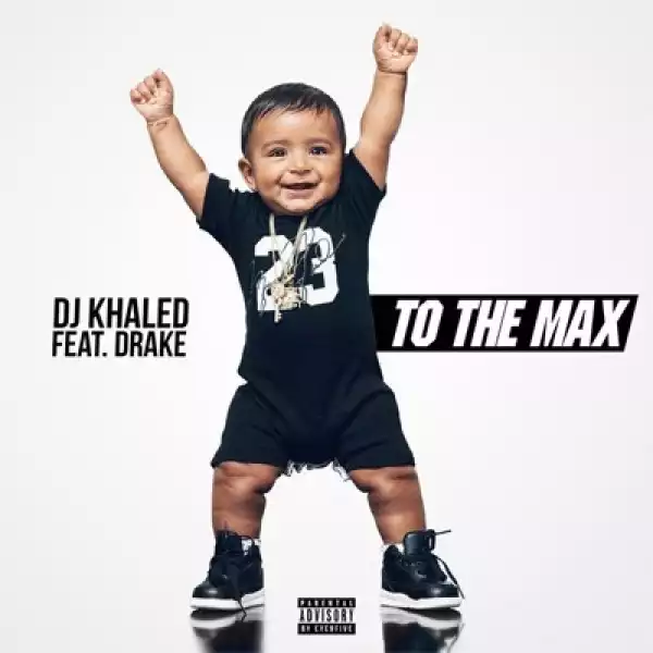 Instrumental: DJ Khaled - To The Max (Instrumental)